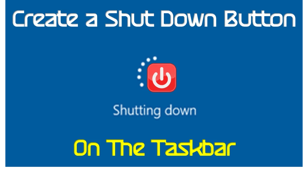 Add Shut Down Shortcut To Taskbar and Save Time Office Instructor
