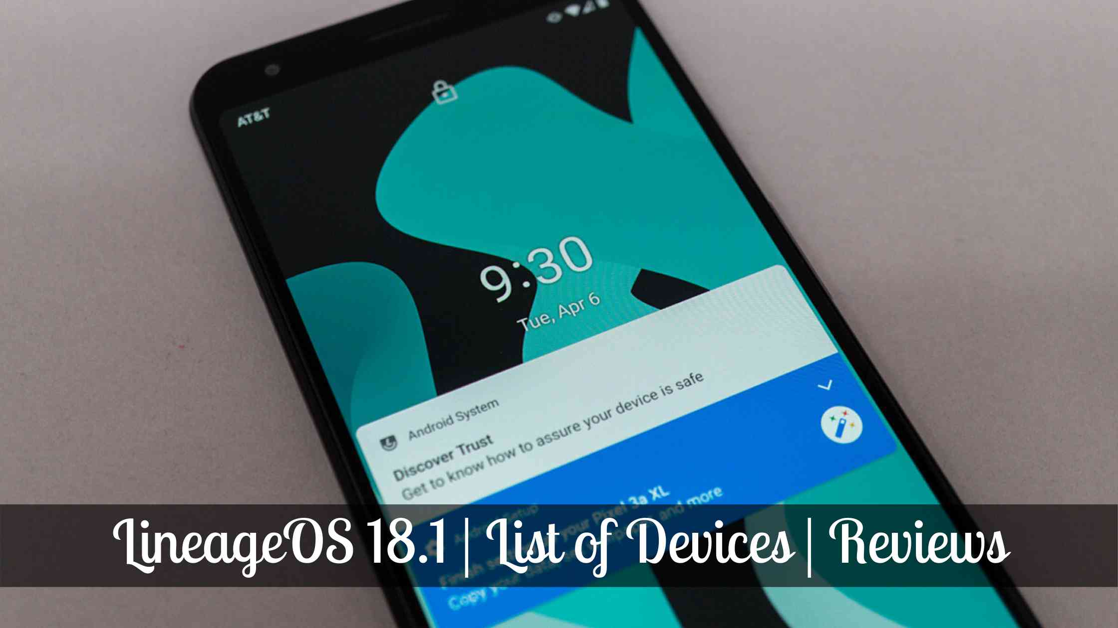 LineageOS 18.1 Reviews List of Devices Major Issues