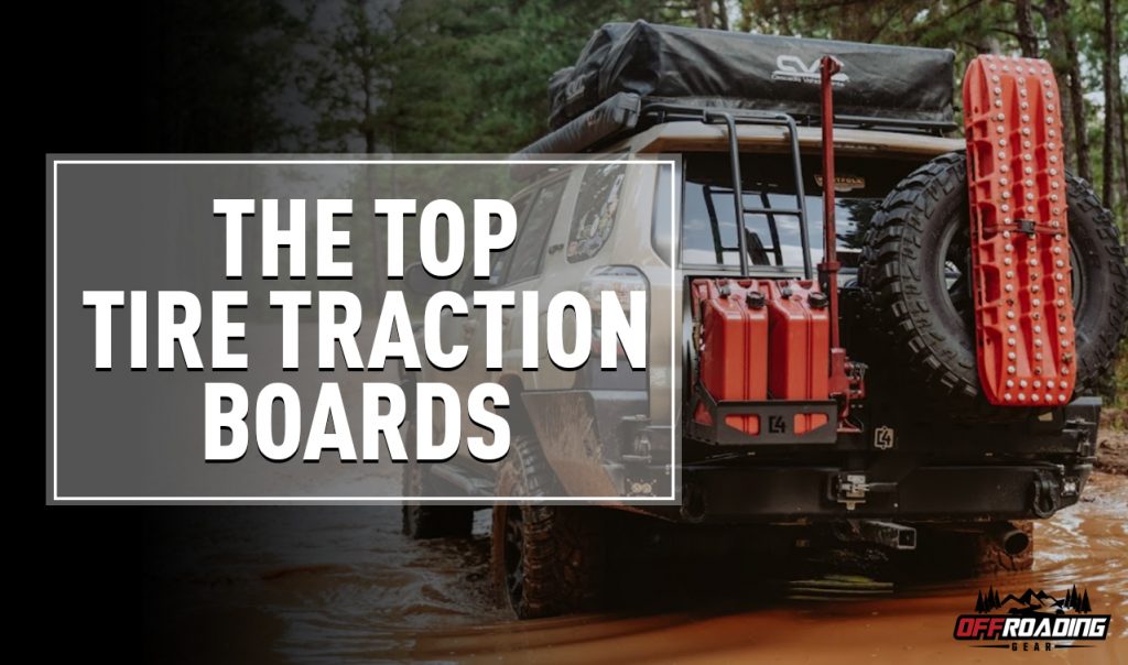 The Top Tire Traction Boards for Snow & Mud Offroading 4×4 Guides