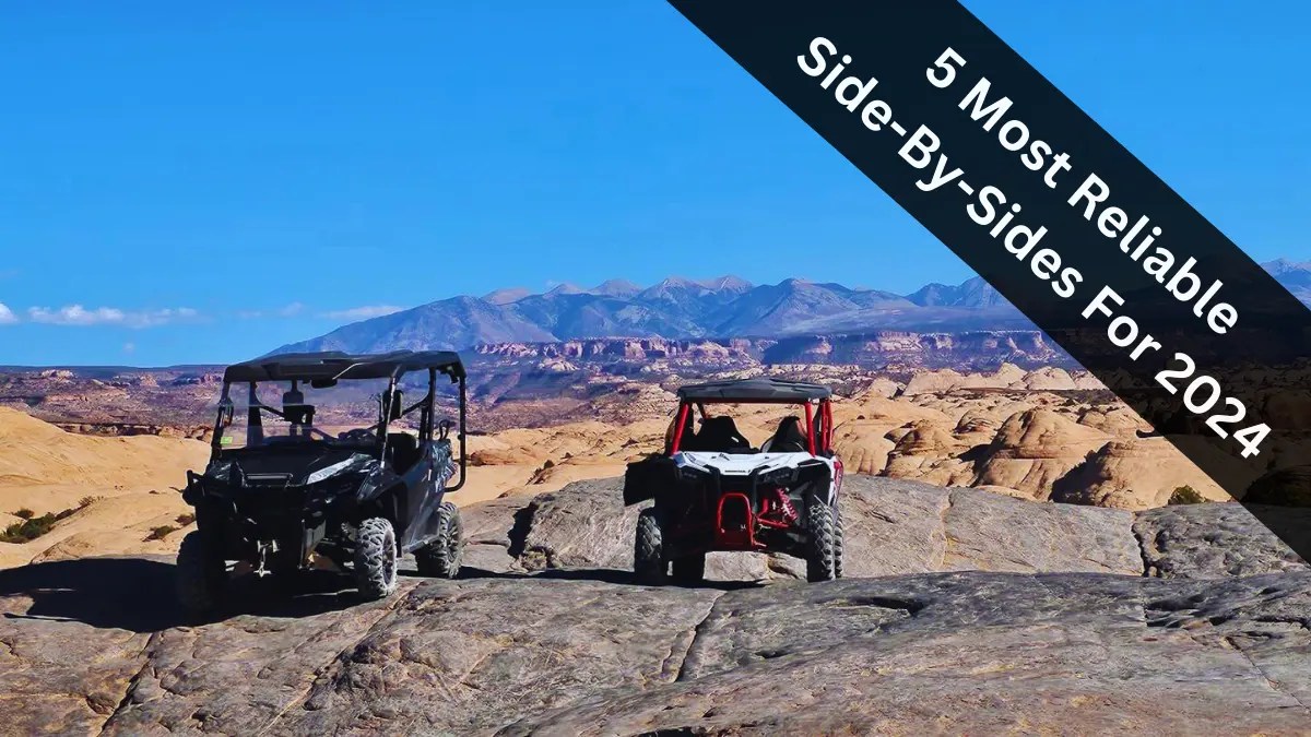 5 Most Reliable Side By Sides For 2024 OffRoad Official