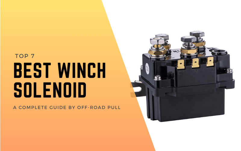 Top 7 Winch Solenoids For Reliable And Durable Performance