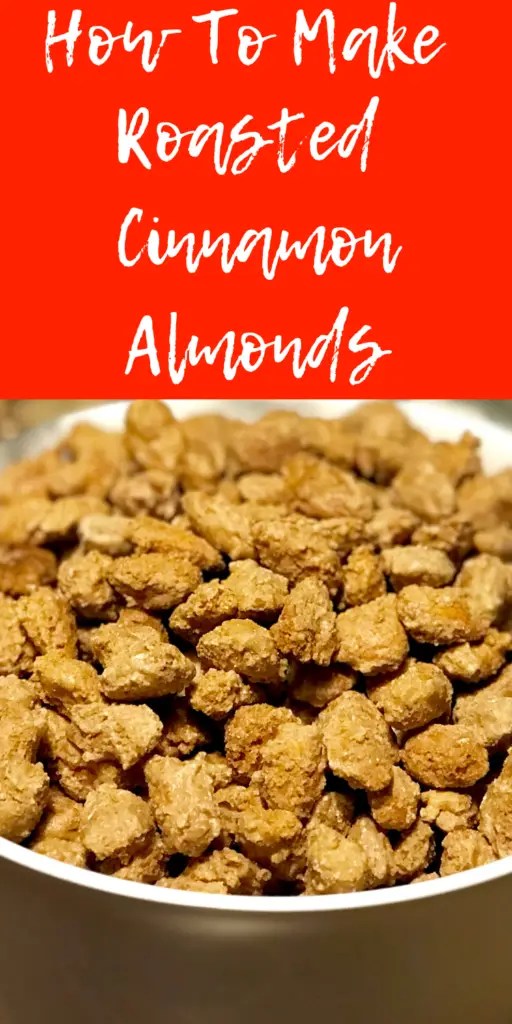 How to Make Roasted Cinnamon Almonds