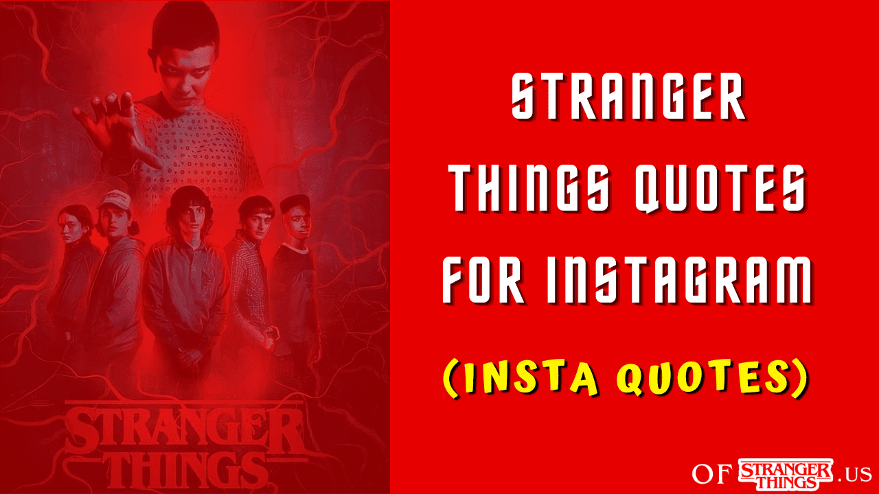 25+ Best Stranger Things Quotes for Instagram Captions Of Stranger Things