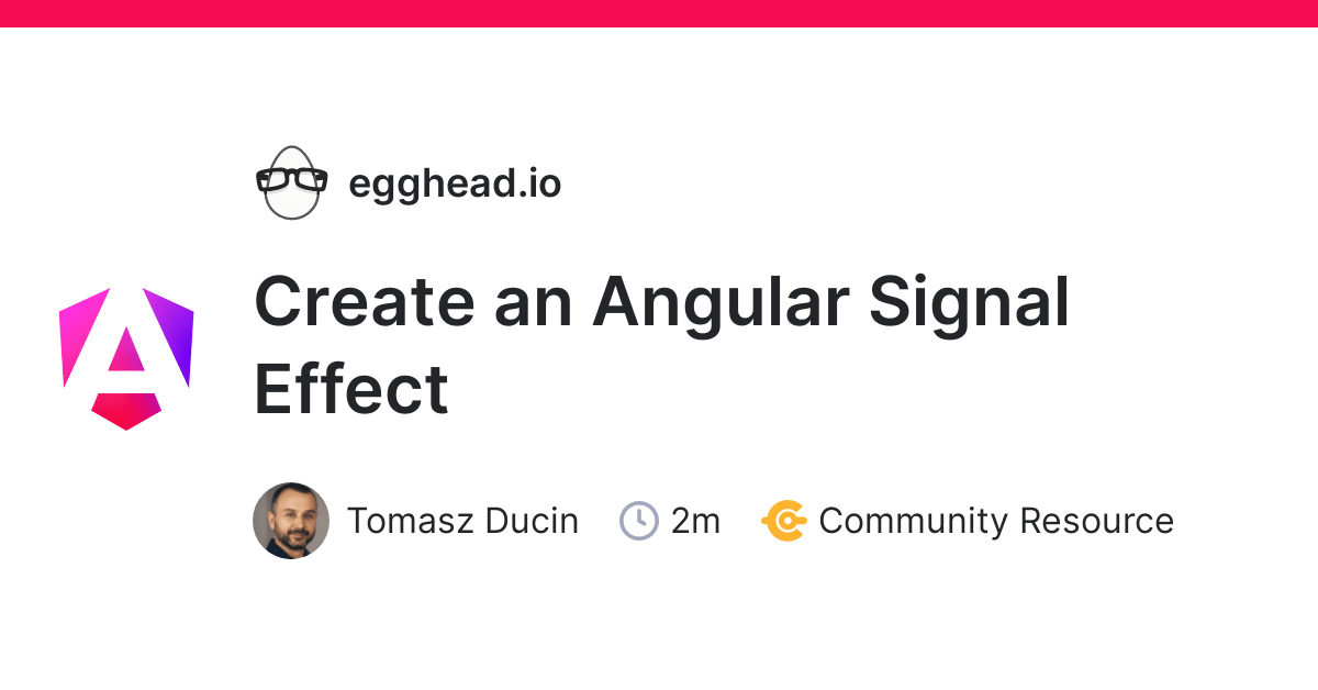 Create an Angular Signal Effect egghead.io