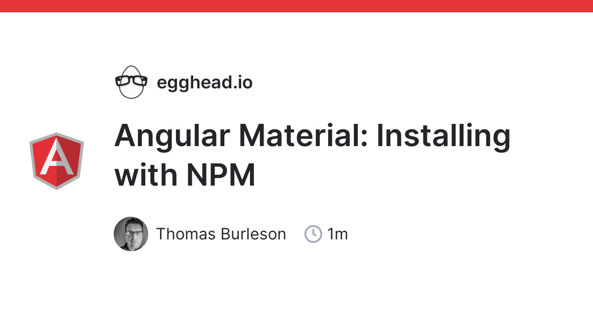 Angular Material Installing with NPM egghead.io