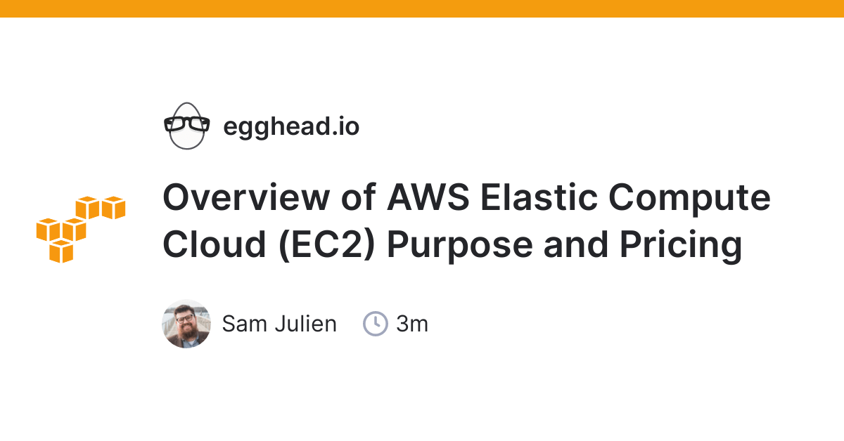 Overview of AWS Elastic Compute Cloud (EC2) Purpose and Pricing