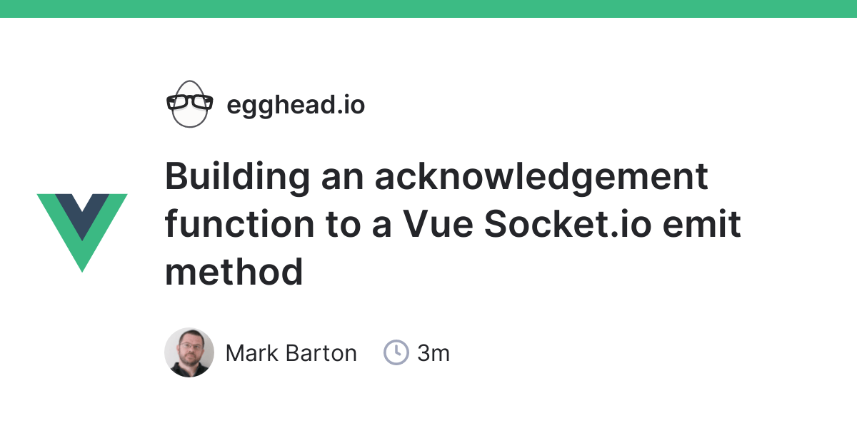 Building an acknowledgement function to a Vue Socket.io emit method