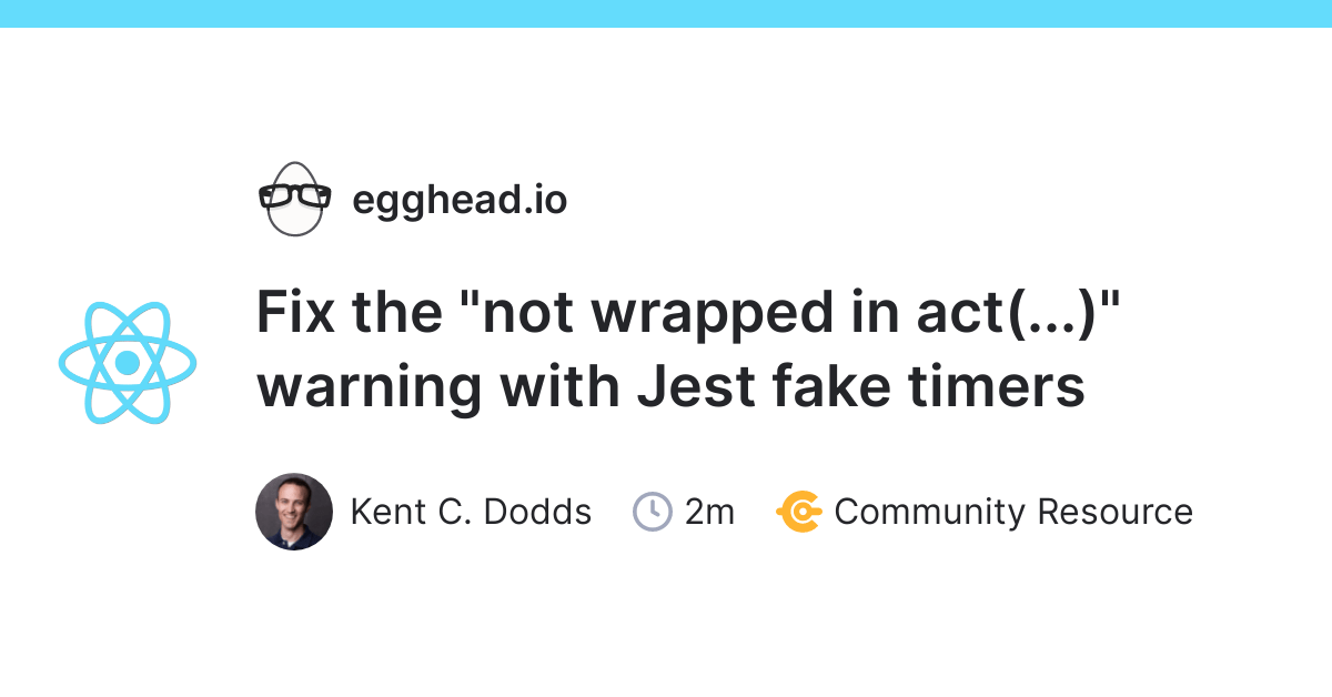 Fix the 'not wrapped in act(...)' warning with Jest fake timers