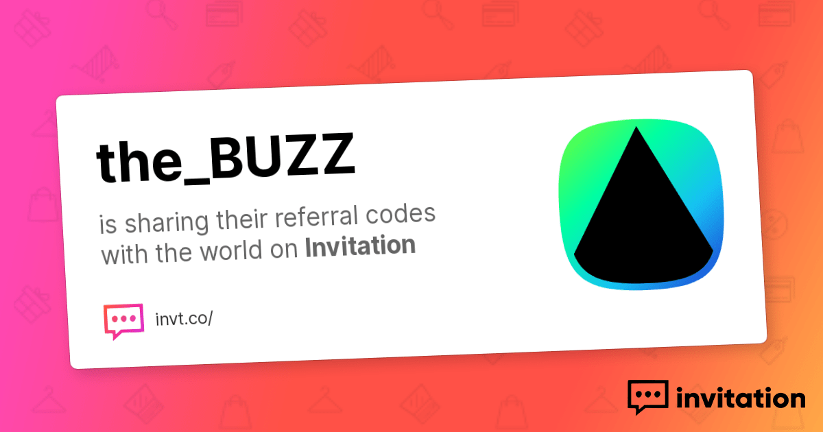 the BUZZ — the BUZZ invitation.codes