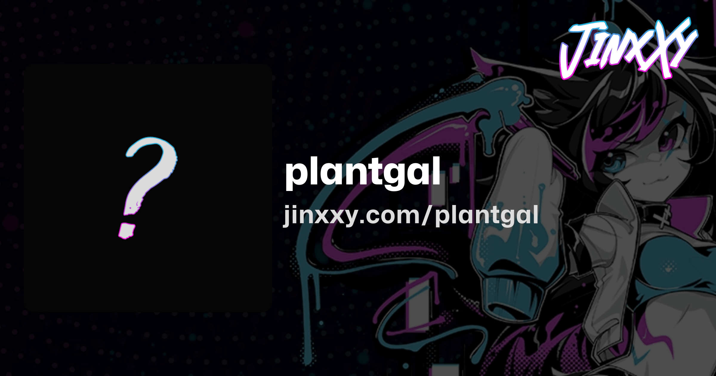 plantgal (/plantgal) - Jinxxy
