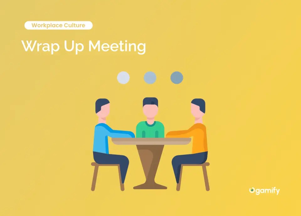 Effective Strategies for Wrap Up Meeting Ogamify