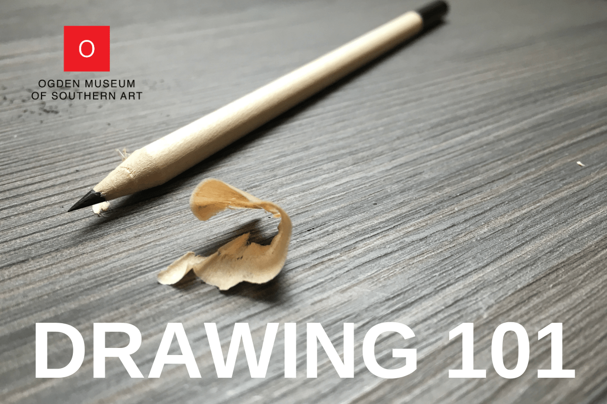 Drawing 101 Ogden Museum of Southern Art