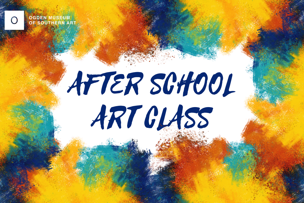 After School Art Class Session I Ogden Museum of Southern Art