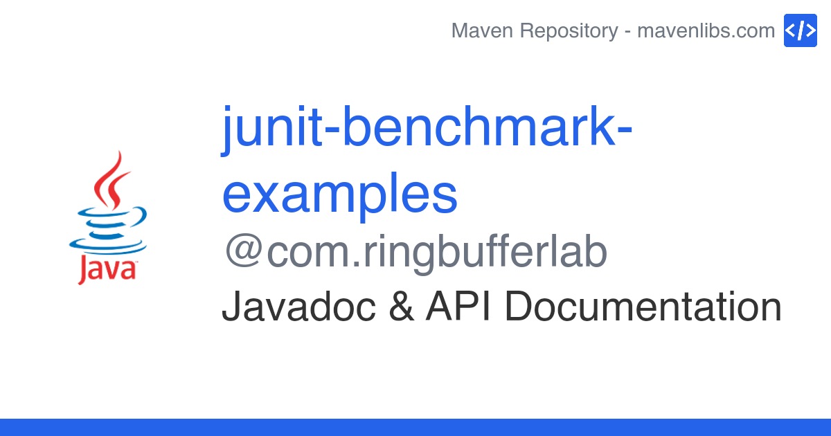 junitbenchmarkexamples Javadoc com.ringbufferlab