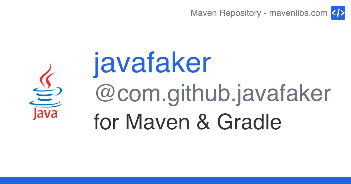 javafaker for Maven & Gradle com.github.javafaker