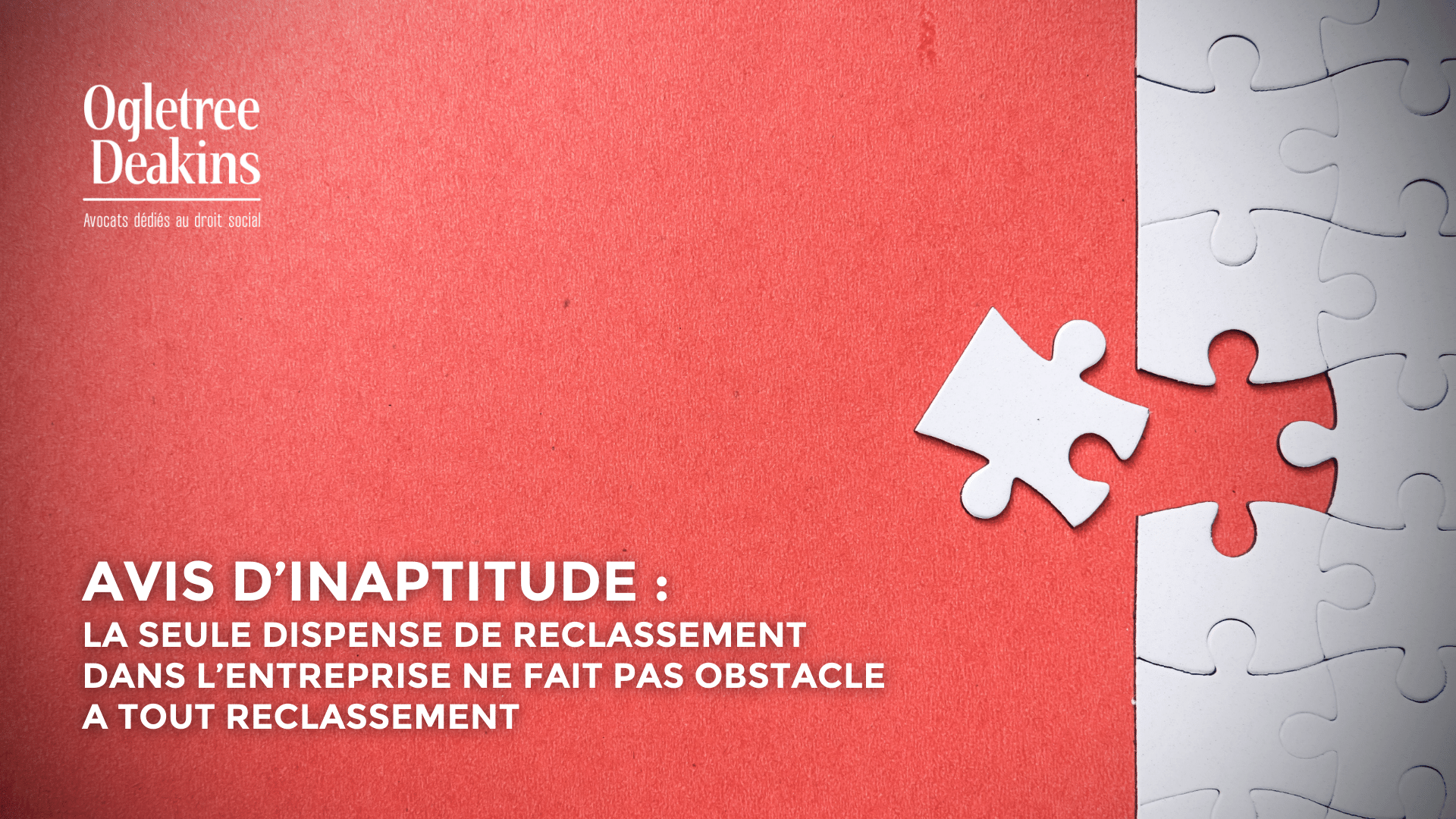 Avis d’inaptitude la seule dispense de reclassement dans l’entreprise