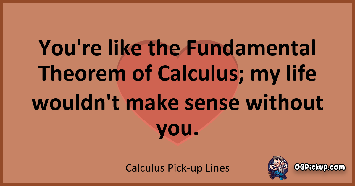 "380+ Calculus PickUp Lines Finding Love in the Derivatives"