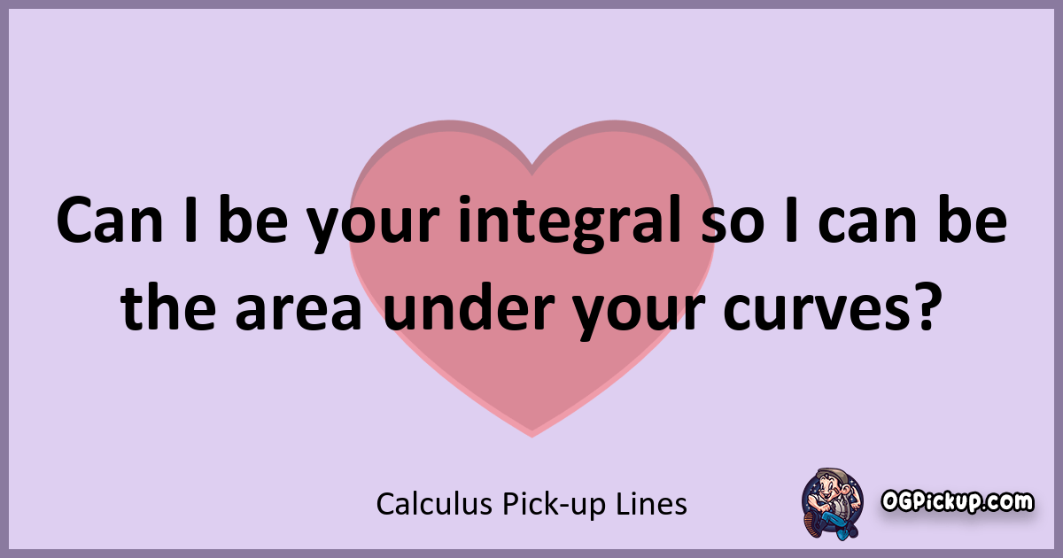 "380+ Calculus PickUp Lines Finding Love in the Derivatives"