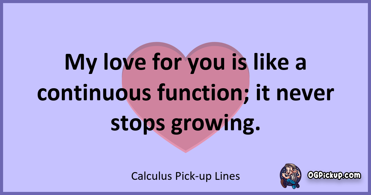 "380+ Calculus PickUp Lines Finding Love in the Derivatives"