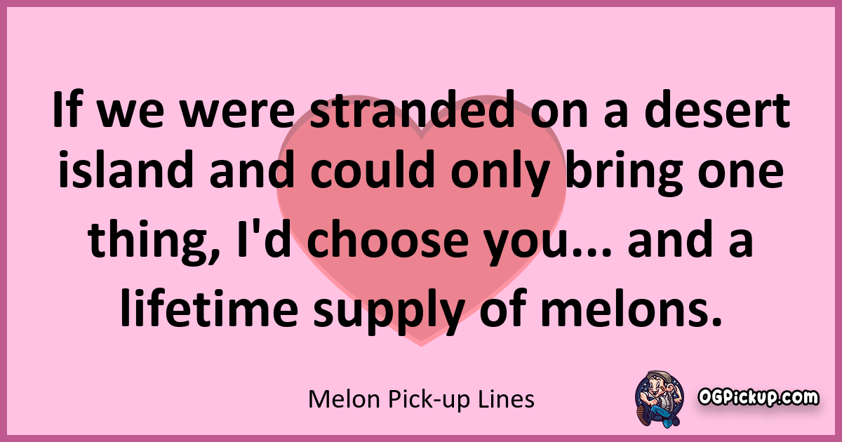 "220+ Sweet Melon PickUp Lines Juicy Ways to Win Hearts!"