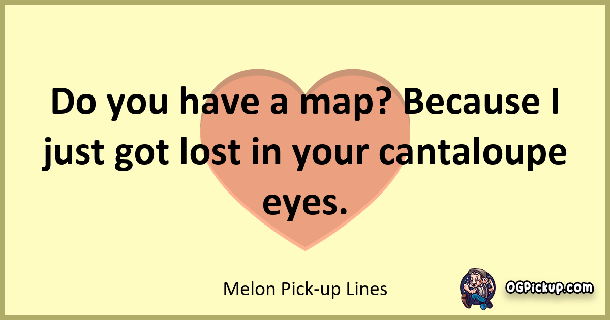 "220+ Sweet Melon PickUp Lines Juicy Ways to Win Hearts!"