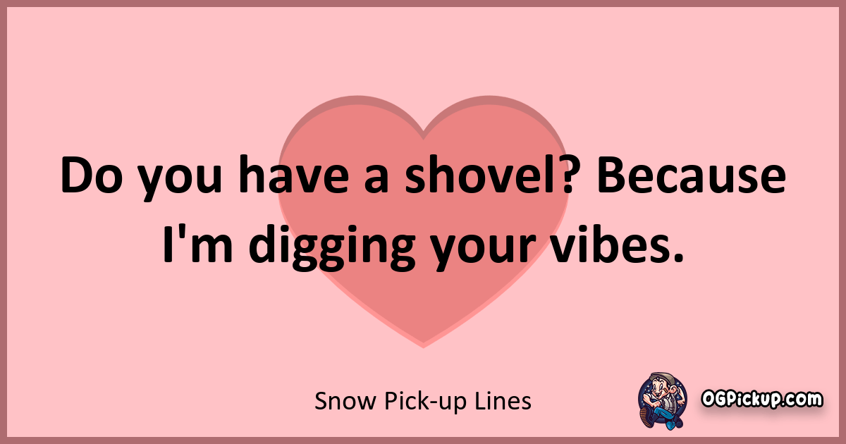"380+ SnowKissed PickUp Lines Ignite Winter Romance with a Flurry!"