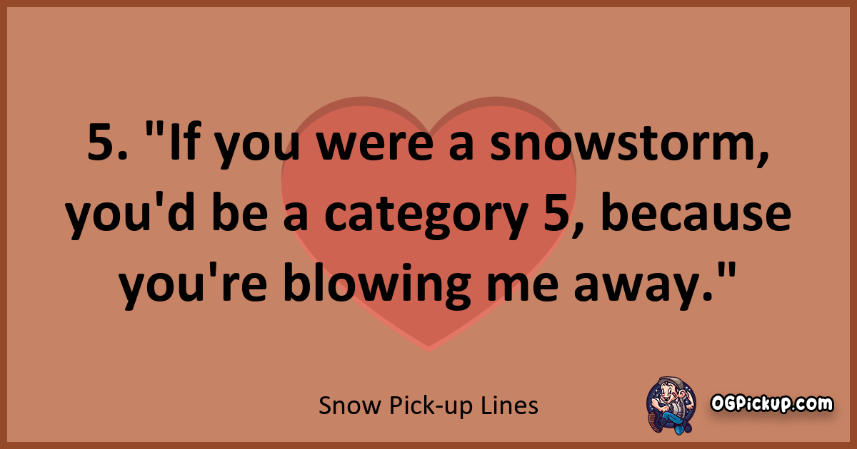 "380+ SnowKissed PickUp Lines Ignite Winter Romance with a Flurry!"