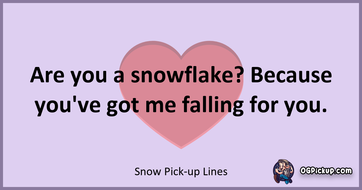 "380+ SnowKissed PickUp Lines Ignite Winter Romance with a Flurry!"