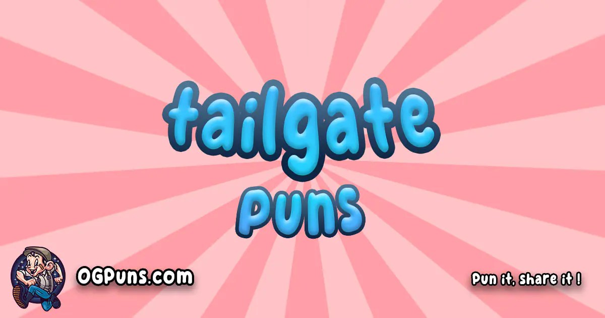 100+ Tantalizing Tailgate Tidbits Punny Perfection Awaits!