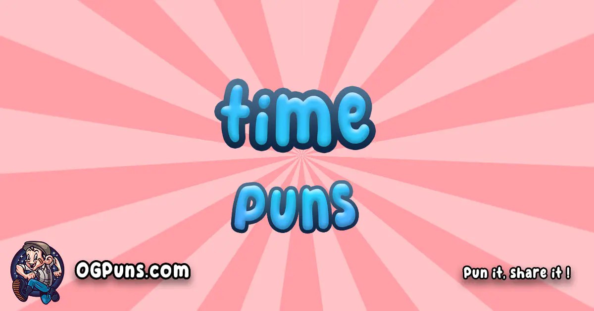 100+ TimeTickling Puns From Witty OneLiners to Timeless Laughter!