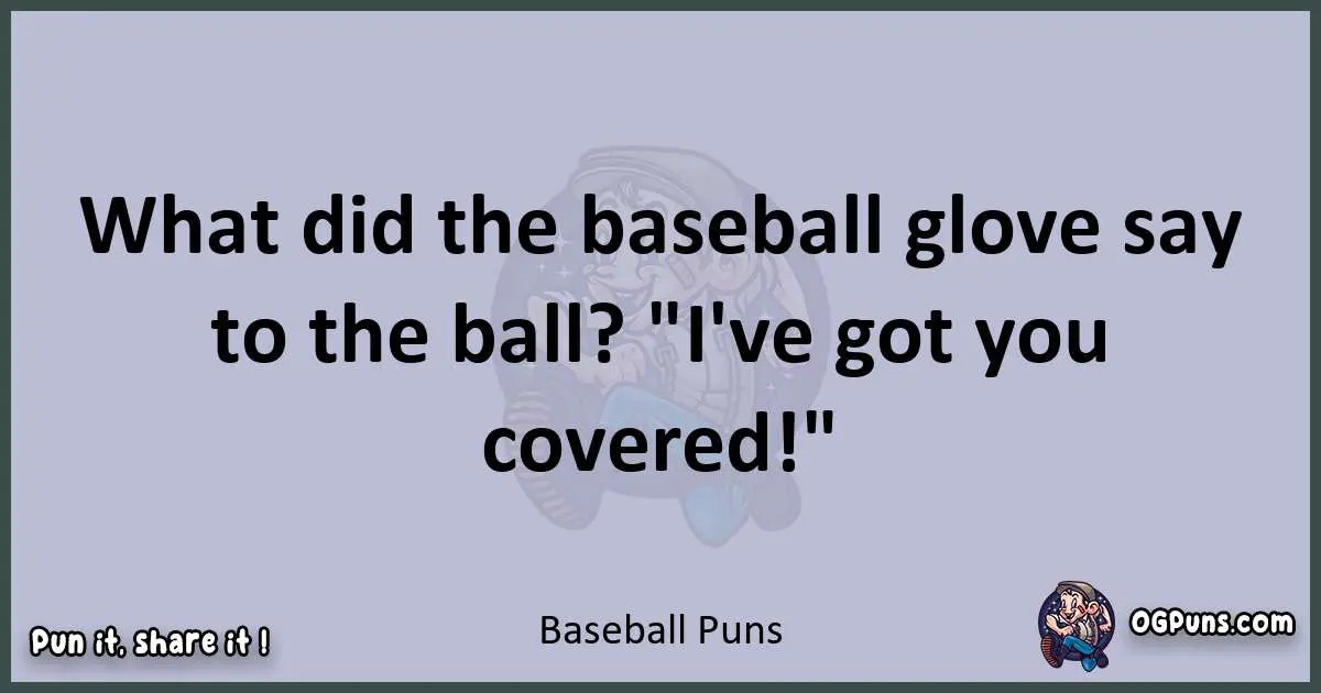240+ Bases Loaded Unleashing a Homerun Barrage of Baseball Puns!
