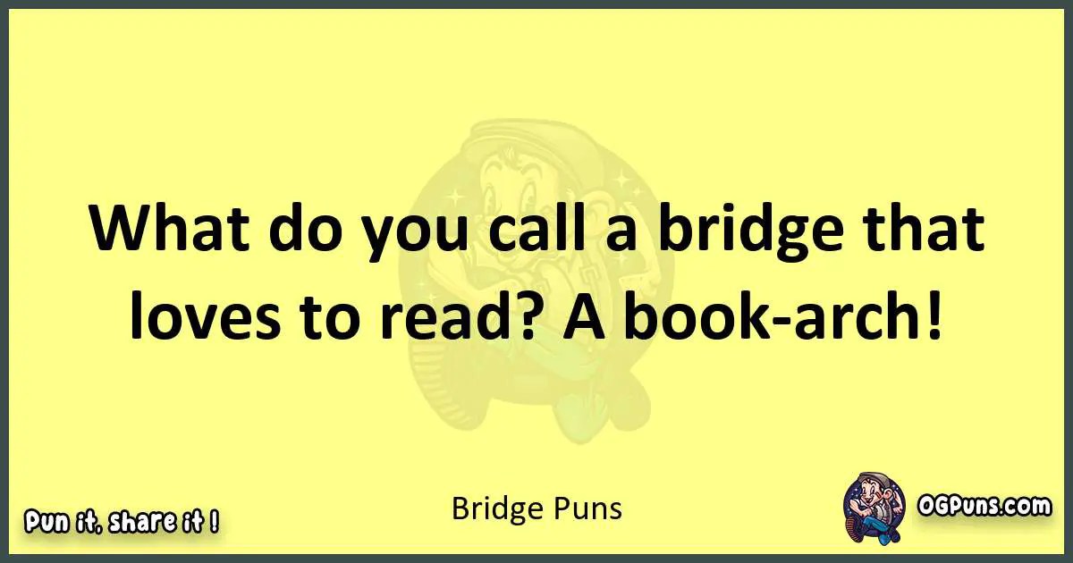 240+ Bridging Brilliance Puns That Span the Gap!