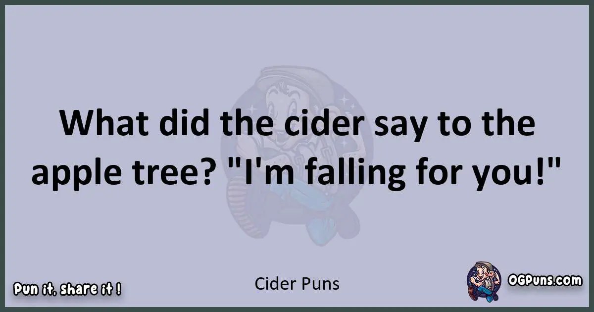 240+ Ciderful Puns Sip, Savor, and Ciderlights!