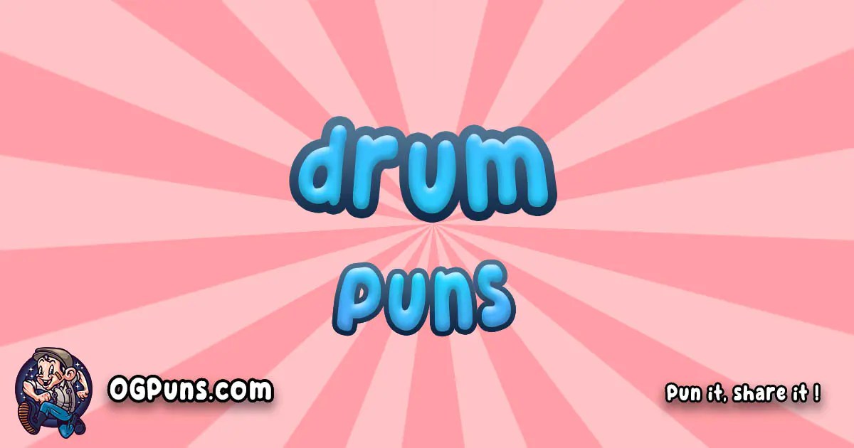 100+ Drumtastic Puns Beat Your Way to Laughter!