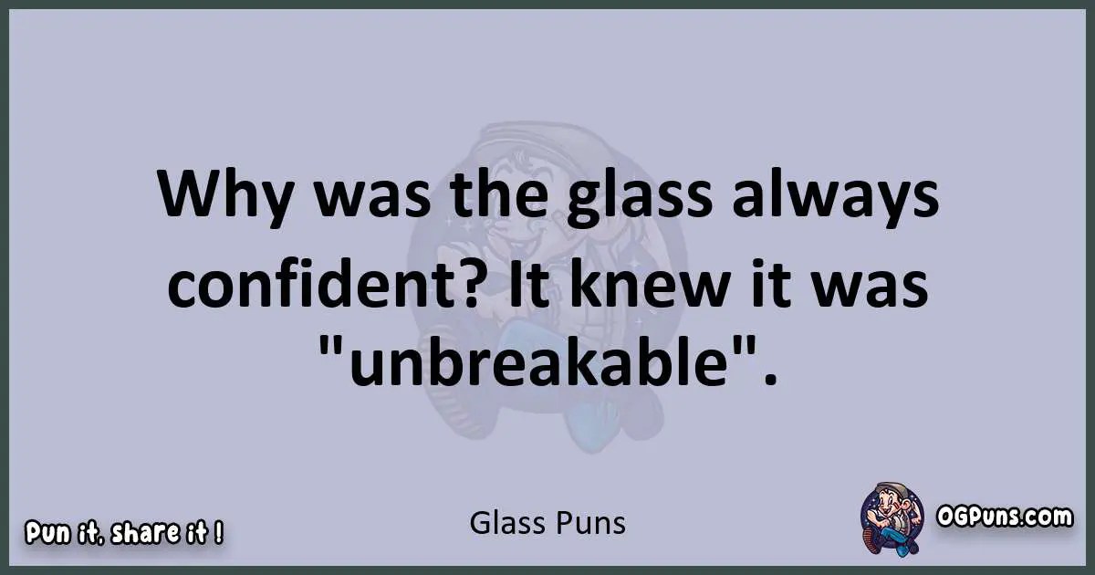 240+ Shattered Glass A Puntastic Journey Through a Prism of Humor