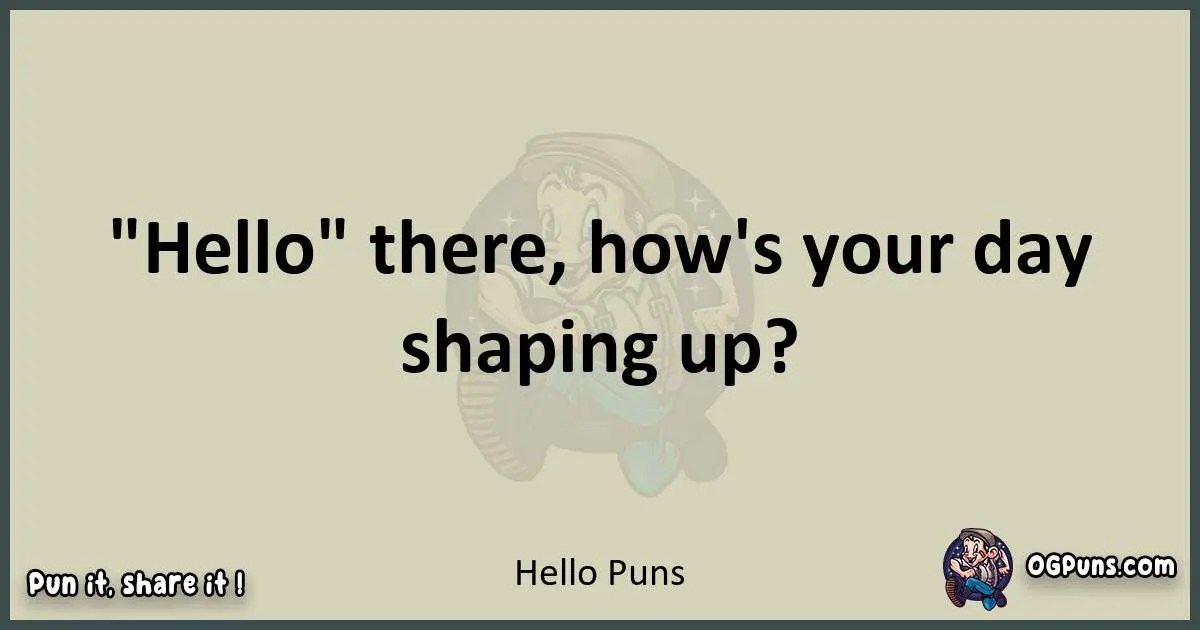 "240+ Ways to Say 'Hello' A Puntastic Prelude to Polite Percussions!"