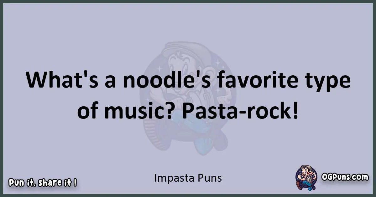 240+ "Impastable" Puns Noodle Your Way through a Punderful Feast!