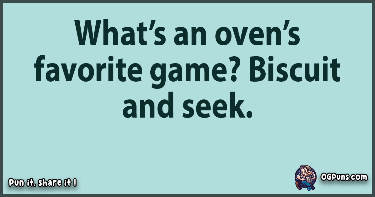 "100+ Sizzling Oven Puns That'll Leave You Toasting for More!"