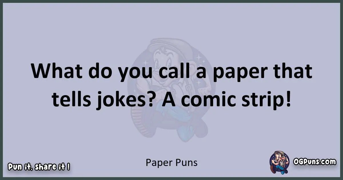 240+ Punny Pleasures Unfolding the Witty World of Paper