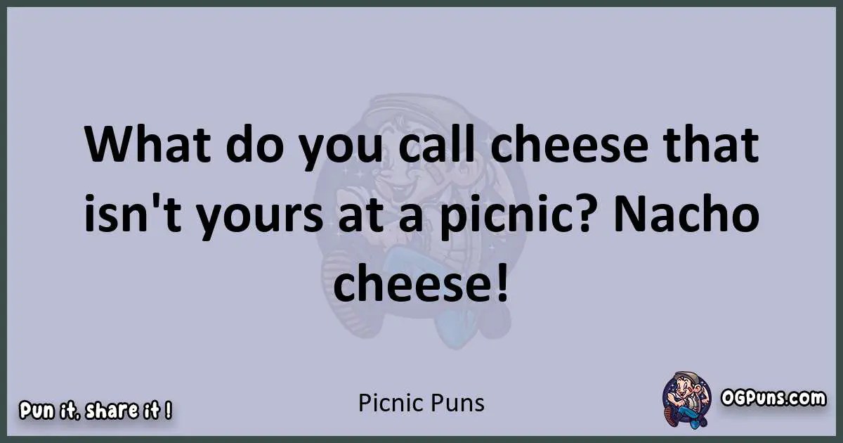 "240+ Picnic Puns Sip and Nibble Your Way Through Wordplay!"