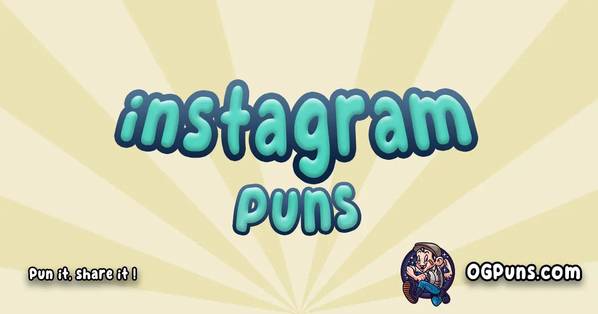 100+ InstaLaughs Captivating Puns for the Instagram Obsessed!