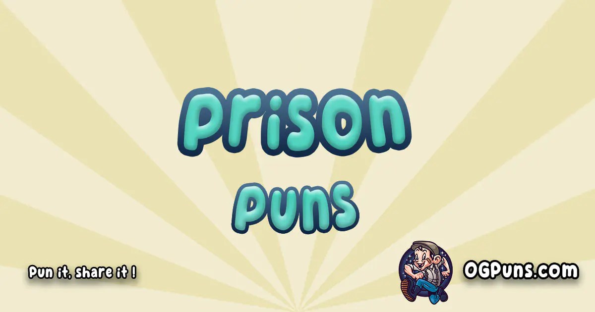 100+ Playfully Punned Prison Phrases Incarceration's Comic Conundrums