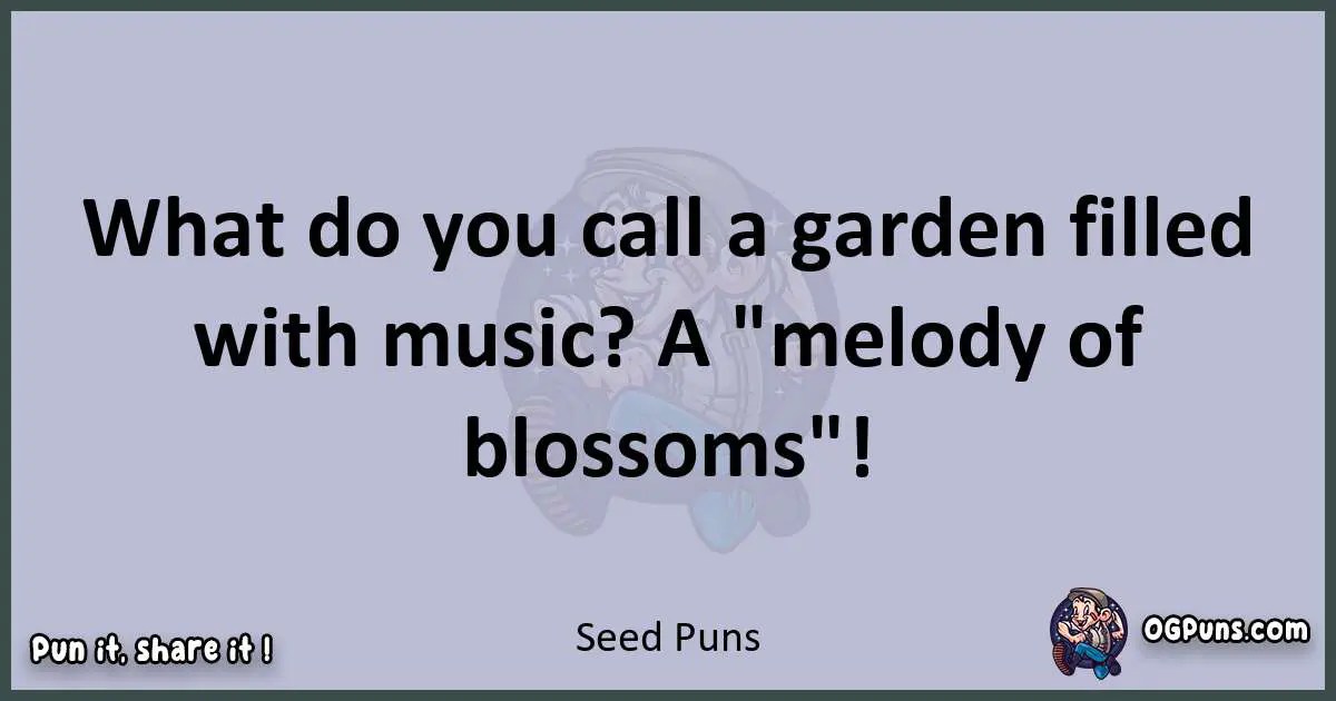 240+ Seeds of Wordplay Sprouting Surprising Puns!