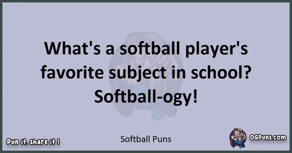 240+ Softball Puns A Battastic Symphony of Laughter!