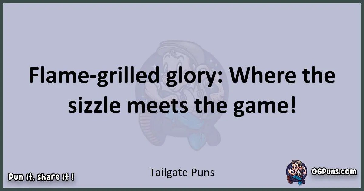 240+ Tantalizing Tailgate Tidbits Punny Perfection Awaits!