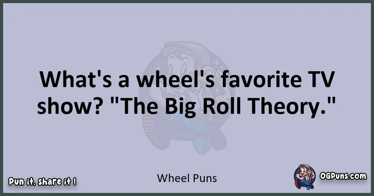 240+ Wheeltastic Puns Spinning Laughter into Overdrive!