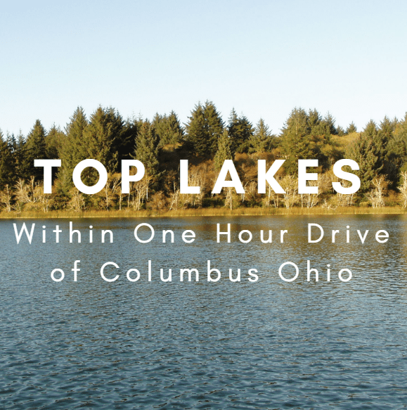Top Lakes Within One Hour's Drive of Columbus Ohio