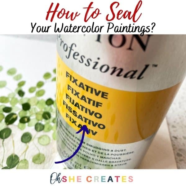 How to seal a watercolor painting