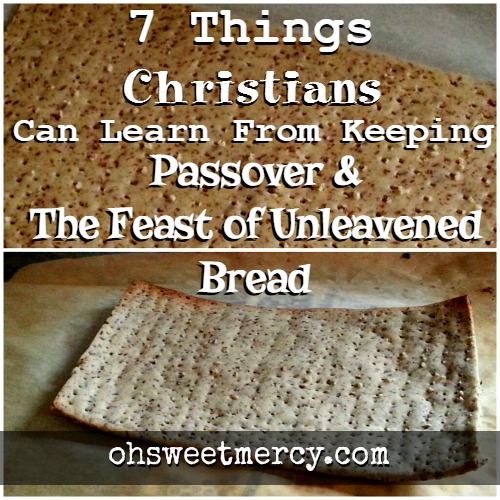 7 Lessons Christians Can Learn from Passover and the Feast