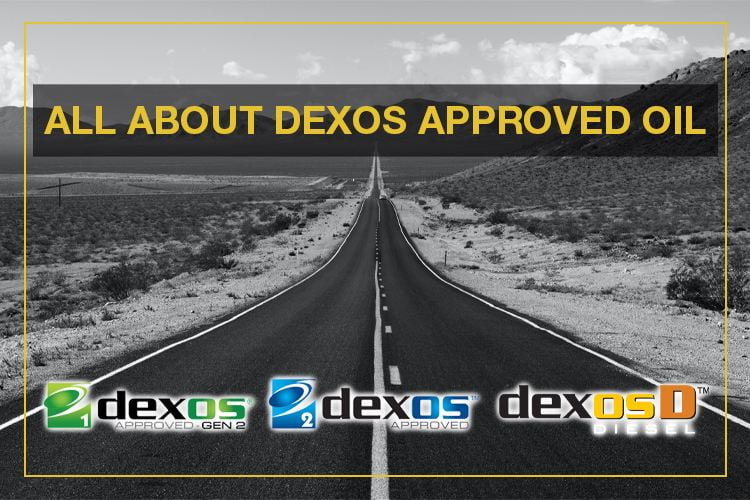 Approved Oil List for GM Dexos Dexos 1 Gen 3, Dexos D, and Dexos R